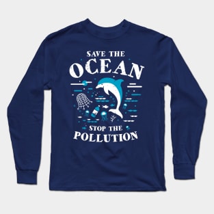 Save The Ocean Stop The Pollution Dolphin Long Sleeve T-Shirt